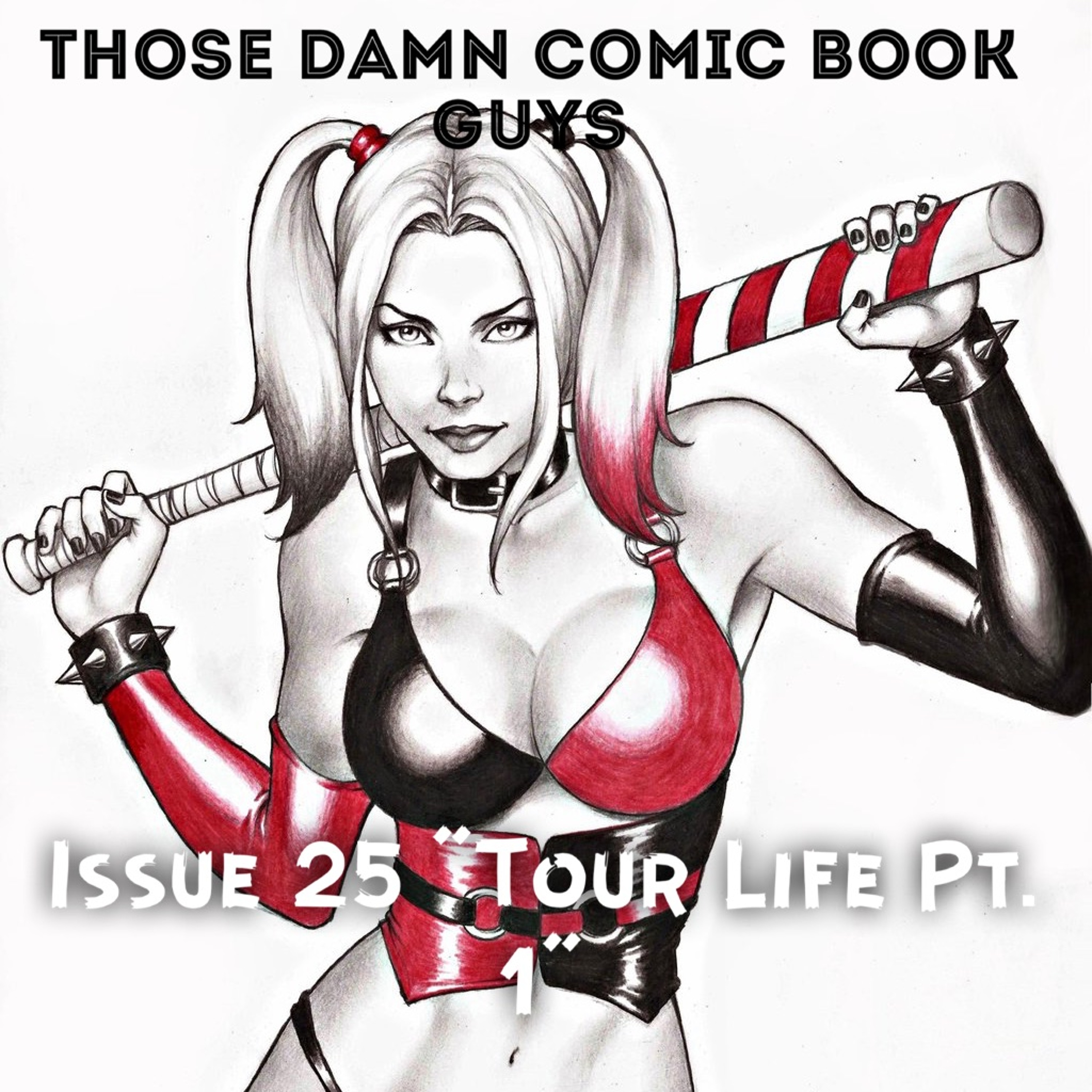 Issue 25 "Tour Life Pt. 1" Live at the Heart Of Texas Comic Con episode artwork