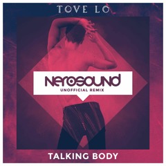 Tove Lo - Talking Body  (Nerosound Remix)