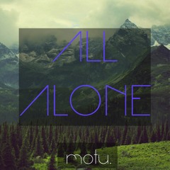 motu. - All Alone