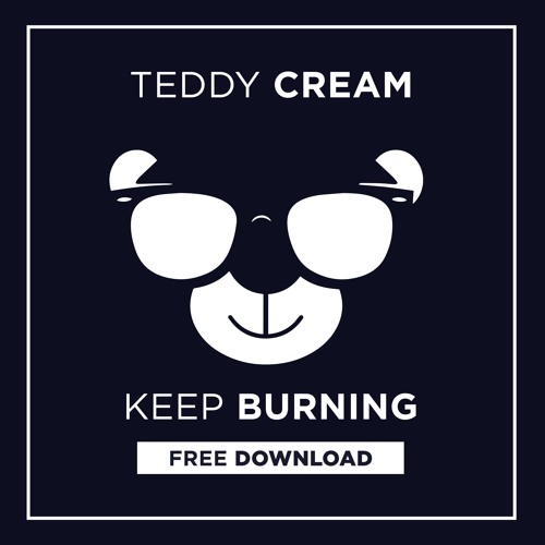 Teddy Cream - Keep Burning