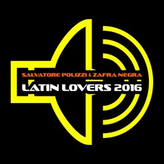 Salvatore Polizzi & Zafra Negra - Latin Lovers 2016