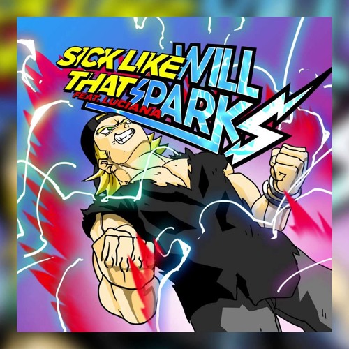 SICK LIKE THAT - WILL SPARKS (.ANTIX. remix)