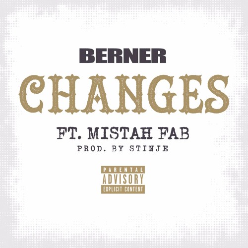 Berner Ft. Mistah Fab "Changes"