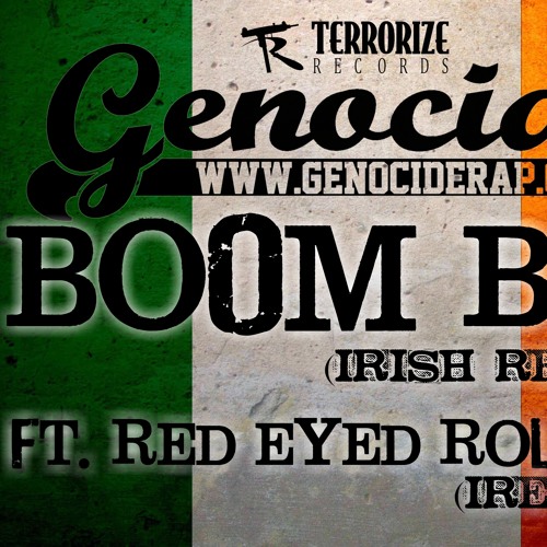 Genocide Ft. Red Eyed Rollers - Boom Bap [Irish Remix]
