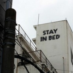 stay in bed
