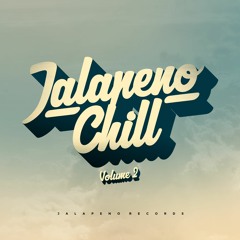 Jalapeno Chill Vol. 2 - Mixed by Jalapeno Sound System