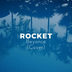 Rocket - Beyoncè