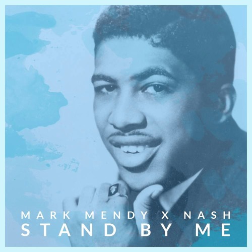 Stand By Me [remake] w/ Nash