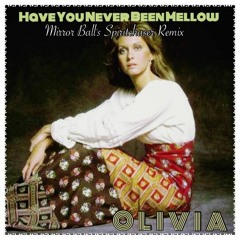Olivia Newton-John - Have You Never Been Mellow (Mirror Ball's Spiritchaser Remix)