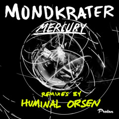 Mondkrater - Mercury (Huminal Remix)