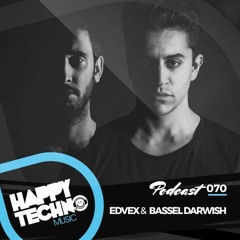 Happy Techno Music Podcast - Special Guest "Edvex & Bassel Darwish"