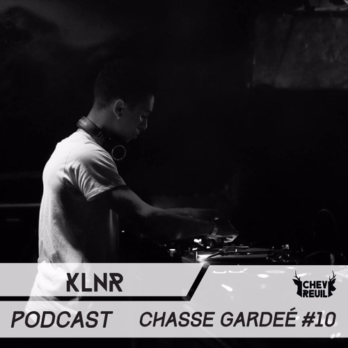 Chasse Gardée #10 - KLNR - Techno
