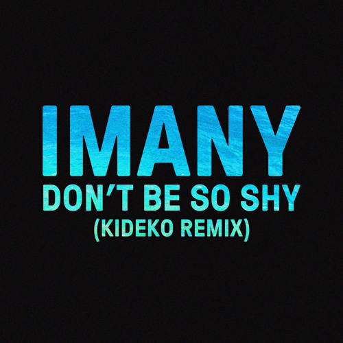imany don t be so shy скачать ремикс