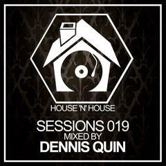 Dennis Quin - House 'N' House Sessions 019