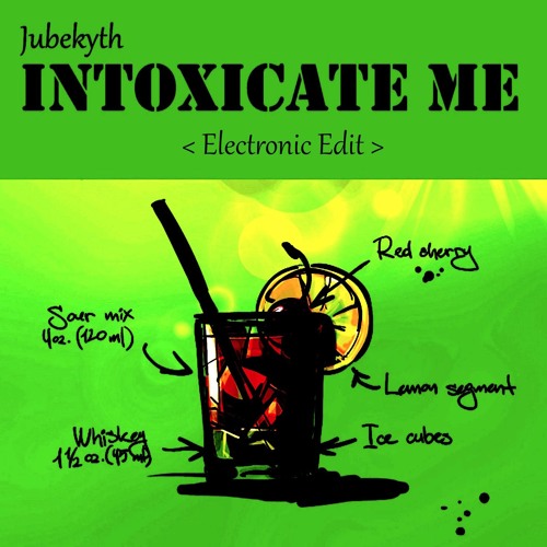Intoxicate Me (Electronic Edit)