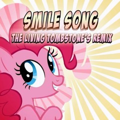 Smile Song (The Living Tombstone's Remix)