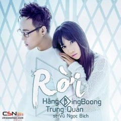 Hằng BingBoong Ft. Trung Quân Idol - Rời - DJ CSmall Remix