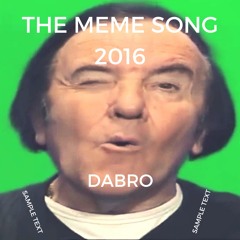 The Meme Song 2016