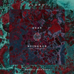 Flapo - Dear Neighbor Ft. Jenni Potts