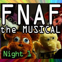 Five Nights At Freddys The Musical - Night 1 (Feat. Markiplier)
