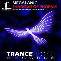 Megalanic - Shadows Of Phoenix (Tomas Benitez Remix)