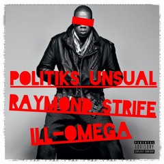 Ray Strife - "Politiks Unusual" (prod. by iLL-Omega)