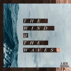 The Wind And The Waves