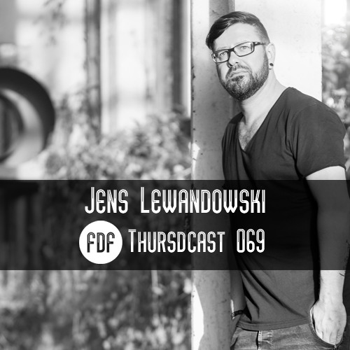 FDF - Thursdcast #069 (Jens Lewandowski)