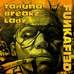Tahuna Breaks - Lady (Funkafied Edit)