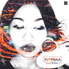 Yumibaa - Ivan Ruinn (Original Mix)