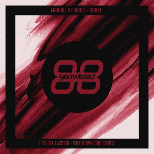 Mandal & Forbes - Shake *FREE DOWNLOAD*