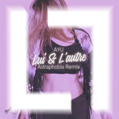 Ayu - Astraphobia (Le Schiffre + Mobylette Remix)