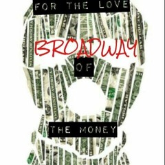 GET YOUR MONEY (BROADWAY)