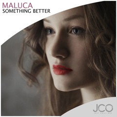 MaLuca - Something Better