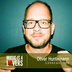 Lovecast Episode 130 - Oliver Huntemann [Musicis4Lovers.com]