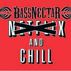 Bassnectar & Chill Mix