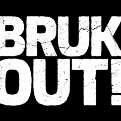 Bruk out