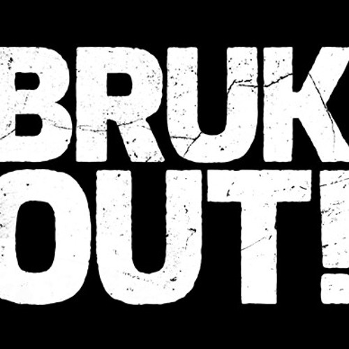 Bruk out
