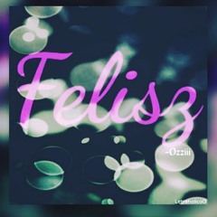 Ozziii- Felisz (prod. Blacc)