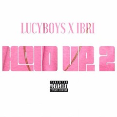 LUCYBOYS - Hold Up 2 (ft. IBri)