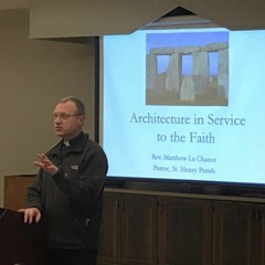 Fr. Matt LaChance - Sacred Architect