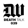 Death Talk 039