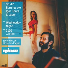 Rinse FM Podcast - Studio Barnhus w/ Igor Tipura & Lauer - 16th March 2016