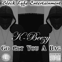 Go Get You A Bag (Work)