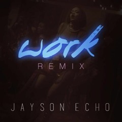 Work  ECHO Remix
