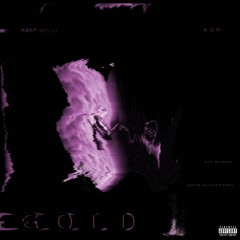 Kur- "Gold" Feat A$AP Twelvvy