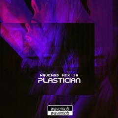 wavemob mix010 - Plastician