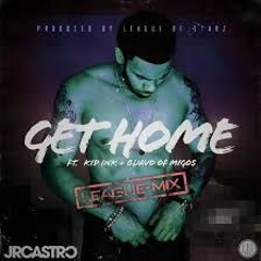 Get Home (League Of Starz Remix)