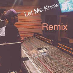 Let Me Know (Remix)