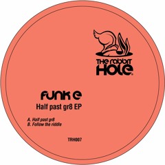 Funk E - Half Past Gr8 EP